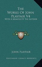 The Works of John Playfair V4: With a Memoir of the Author