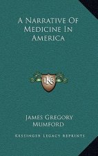 A Narrative of Medicine in America
