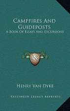 Campfires and Guideposts: A Book of Essays and Excursions