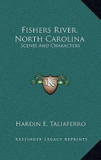 Fishers River, North Carolina: Scenes and Characters