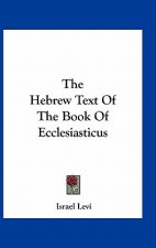 The Hebrew Text of the Book of Ecclesiasticus