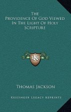 The Providence of God Viewed in the Light of Holy Scripture