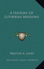 A History Of Lutheran Missions