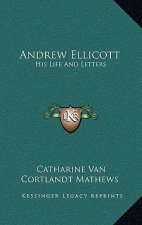 Andrew Ellicott: His Life and Letters