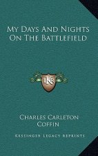 My Days and Nights on the Battlefield