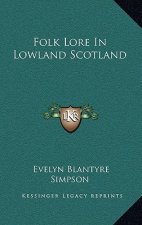 Folk Lore in Lowland Scotland