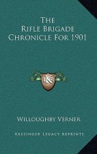 The Rifle Brigade Chronicle for 1901