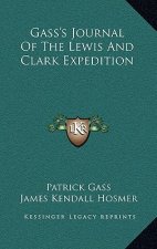Gass's Journal of the Lewis and Clark Expedition