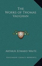 The Works of Thomas Vaughan