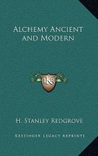 Alchemy Ancient and Modern