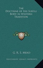 The Doctrine of the Subtle Body in Western Tradition