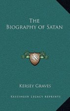 The Biography of Satan