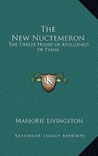 The New Nuctemeron: The Twelve Hours of Apollonius of Tyana