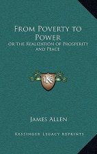 From Poverty to Power: Or the Realization of Prosperity and Peace