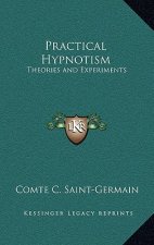 Practical Hypnotism: Theories and Experiments