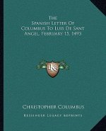 The Spanish Letter of Columbus to Luis de Sant Angel, February 15, 1493