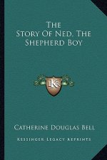 The Story Of Ned, The Shepherd Boy