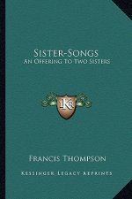 Sister-Songs: An Offering to Two Sisters