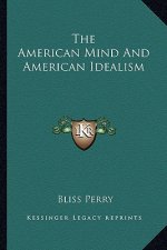 The American Mind and American Idealism