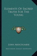 Elements of Sacred Truth for the Young