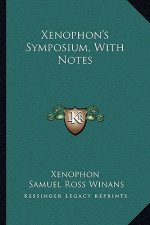 Xenophon's Symposium, with Notes