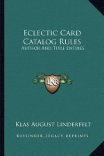 Eclectic Card Catalog Rules: Author and Title Entries