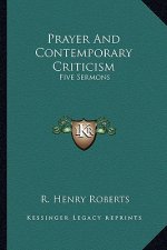 Prayer and Contemporary Criticism: Five Sermons