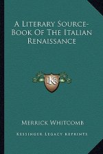 A Literary Source-Book of the Italian Renaissance