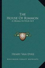 The House of Rimmon: A Drama in Four ACT
