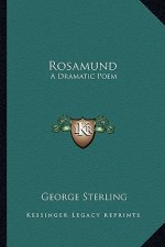 Rosamund: A Dramatic Poem