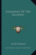 Gleanings of the Gloamin