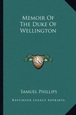 Memoir of the Duke of Wellington