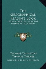 The Geographical Reading Book: Being a Series of Inductive Lessons in Geography