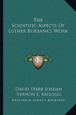 The Scientific Aspects of Luther Burbank's Work