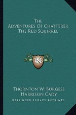 The Adventures of Chatterer the Red Squirrel