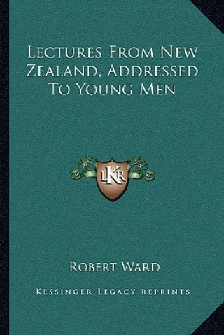 Lectures From New Zealand, Addressed To Young Men