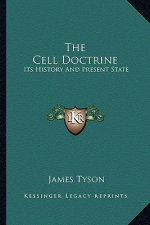 The Cell Doctrine: Its History And Present State
