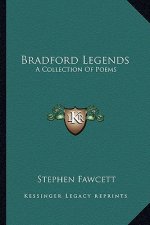 Bradford Legends: A Collection of Poems