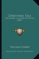 Christmas Tale: The Rosary, a Legend of Wilton Abbey