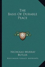 The Basis of Durable Peace