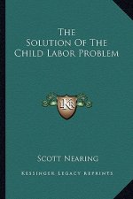 The Solution of the Child Labor Problem