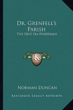 Dr. Grenfell's Parish: The Deep Sea Fisherman