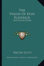 The Vision of Don Roderick: And Other Poems