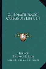 Q. Horatii Flacci Carminum Liber III