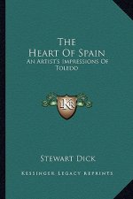 The Heart of Spain: An Artist's Impressions of Toledo