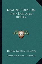 Boating Trips on New England Rivers