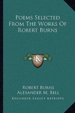 Poems Selected from the Works of Robert Burns