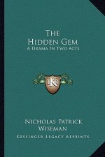 The Hidden Gem: A Drama in Two Acts