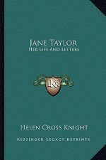 Jane Taylor: Her Life and Letters