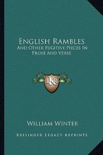 English Rambles: And Other Fugitive Pieces in Prose and Verse